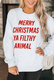 Merry Christmas Ya Filthy Animal Graphic Sweatshirt